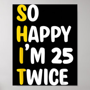 Happy 25 Twice Funny Saying 50th Birthday Poster