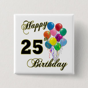 Happy 25th Birthday Gifts with Balloons 15 Cm Square Badge