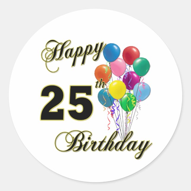 Happy 25th Birthday Gifts with Balloons Classic Round Sticker (Front)