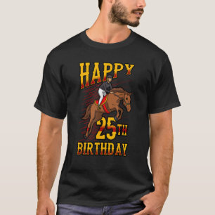 Happy 25th Birthday Horse Riding Party Celebration T-Shirt