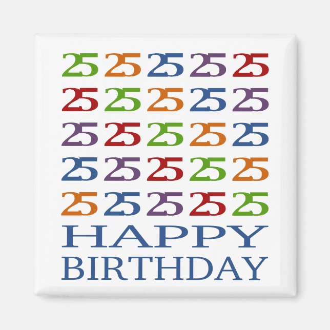 Happy 25th Birthday! Magnet (Front)