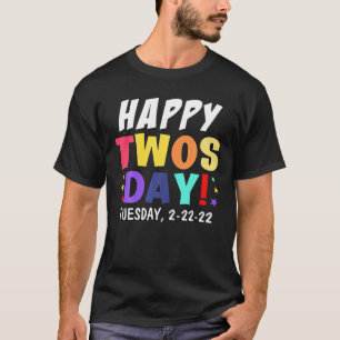Happy 2/22/22 Twosday Star Tuesday February 22Nd 2 T-Shirt