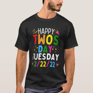 Happy 2/22/22 Twosday Tuesday February 22Nd 2022 T-Shirt