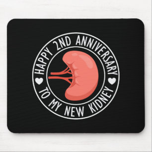 Happy 2 Year Anniversary To My New Kidney Transpla Mouse Mat