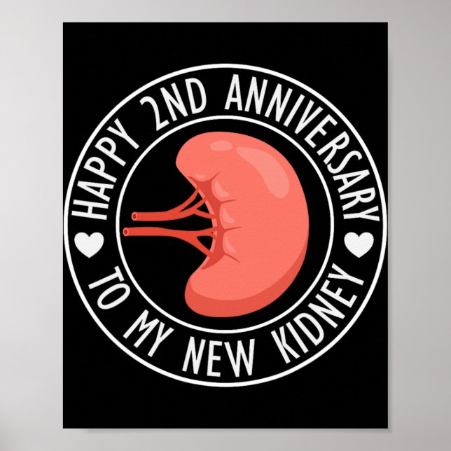 Happy 2 Year Anniversary To My New Kidney Transpla Poster (Front)
