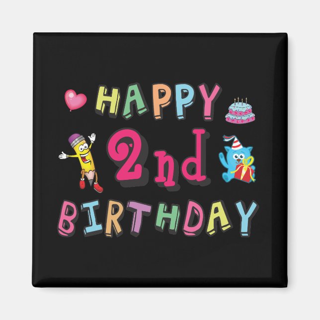 Happy 2nd Birthday. 2 year b-day. Magnet (Front)