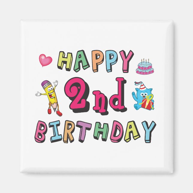 Happy 2nd Birthday. 2 year b-day. Magnet (Front)