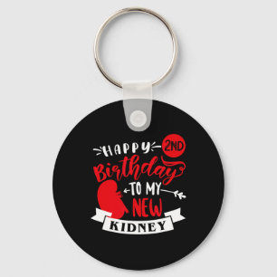 Happy 2nd Birthday To My New Kidney, Transplant An Key Ring