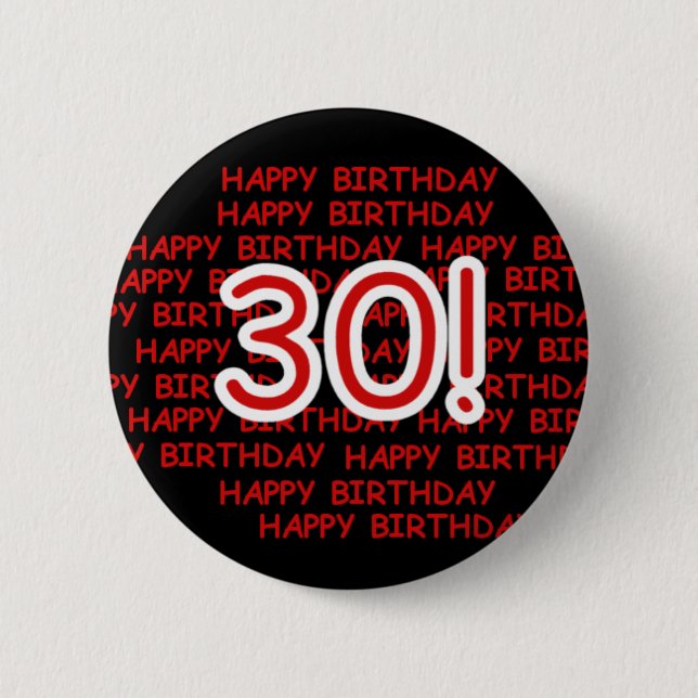 Happy 30th Birthday 6 Cm Round Badge (Front)