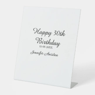 Happy 30th birthday add name date stylish simple pedestal sign