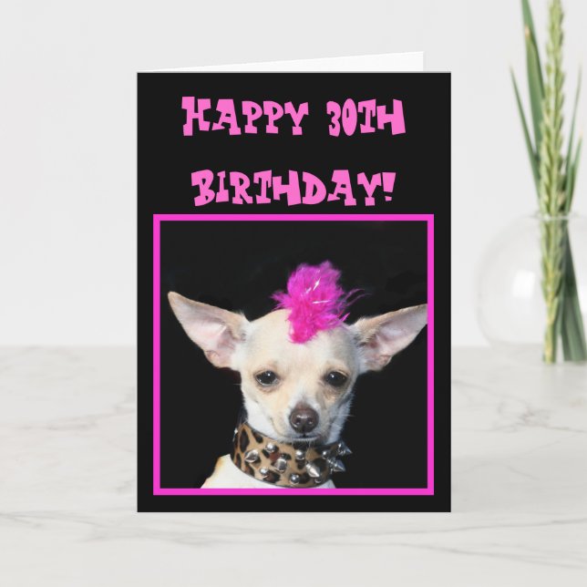 Happy 30th Birthday Chihuahua Punk greeting card (Front)