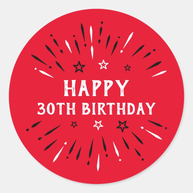 Happy 30th Birthday Fireworks Red Black White Classic Round Sticker (Front)