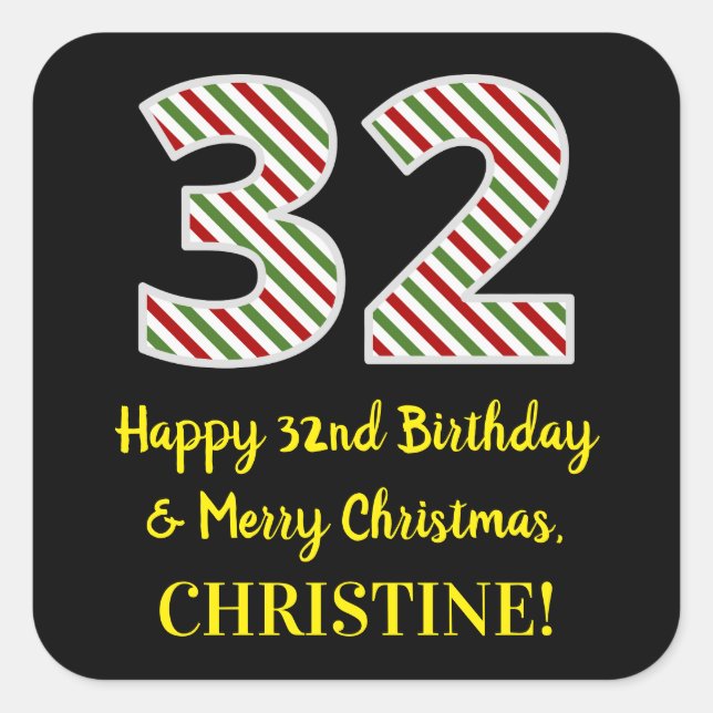 Happy 32nd Birthday & Merry Christmas, Custom Name Square Sticker (Front)