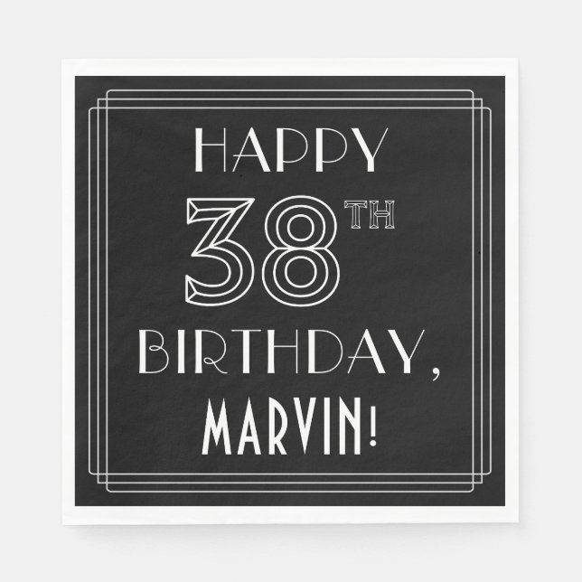 HAPPY 38TH BIRTHDAY; Art Deco Style; Custom Name Napkin (Front)