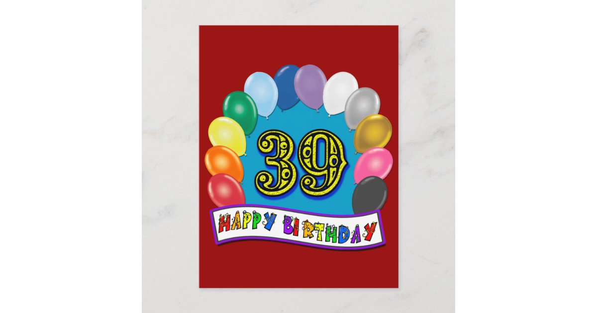 Happy 39th Birthday Balloon Arch Postcard | Zazzle