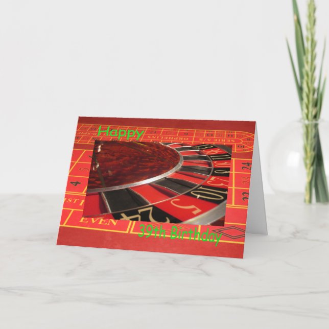 Happy 39th Birthday Roulette Wheel Card (Front)