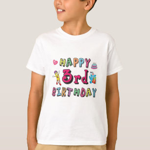 Happy 3rd Birthday 3 year old b-day wishes T-Shirt