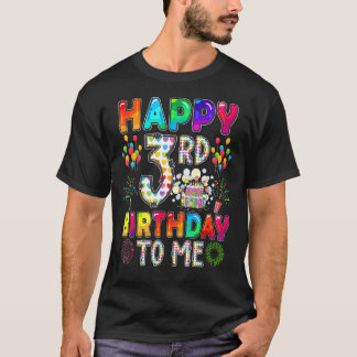 Happy 3rd Birthday To Me Cute Colourful Birthday F T-Shirt