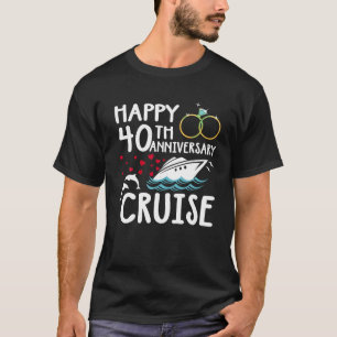 Happy 40th Anniversary Cruise 40 Year of Marriage  T-Shirt