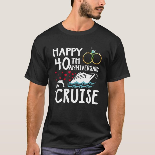 Happy 40th Anniversary Cruise 40 Year of Marriage  T-Shirt (Front)