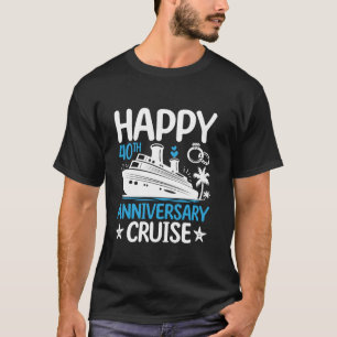 Happy 40th Anniversary Cruise 40 Year of Marriage T-Shirt