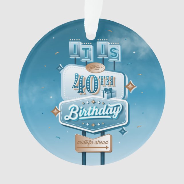 Happy 40th Birthday Acrylic Ornament (Front)