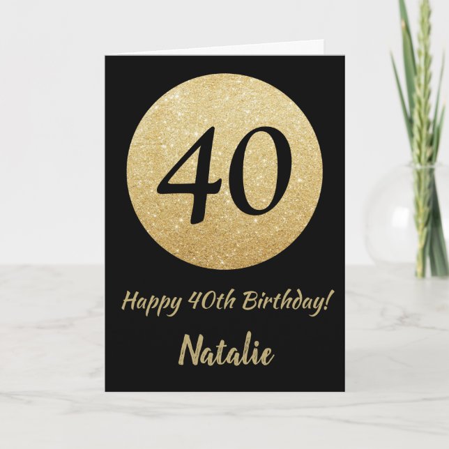 Happy 40th Birthday Black and Gold Glitter Card (Front)