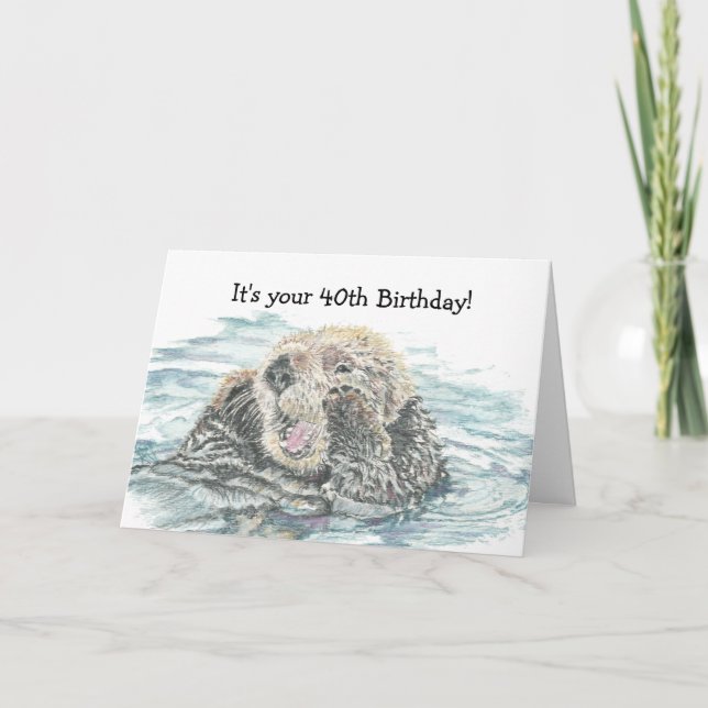 Happy 40th   Birthday Cute Excited Otter Humourous Card (Front)