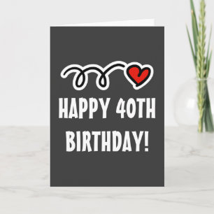 Happy 40th Birthday - Cute Greeting card