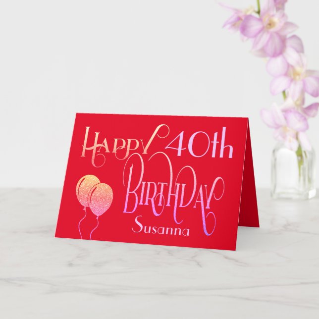 Happy 40th Birthday Decorative Script Name Red Card (Orchid)