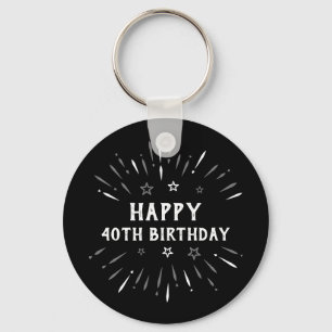 Happy 40th Birthday Fireworks Black White Grey Key Ring