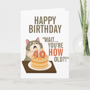 Happy 40th Birthday Funny Cat Humour Retro Joke Card