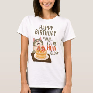 Happy 40th Birthday Funny Cat Humour Retro Joke T-Shirt