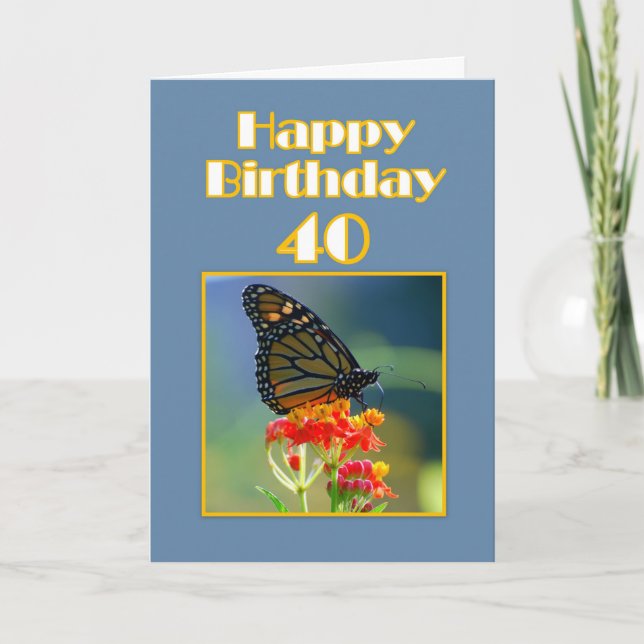 Happy 40th Birthday Monarch Butterfly Card (Front)