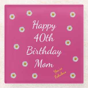 Happy 40th Birthday Mum Glass Coaster
