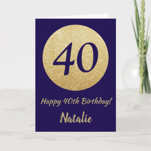 Happy 40th Birthday Navy Blue and Gold Glitter Card