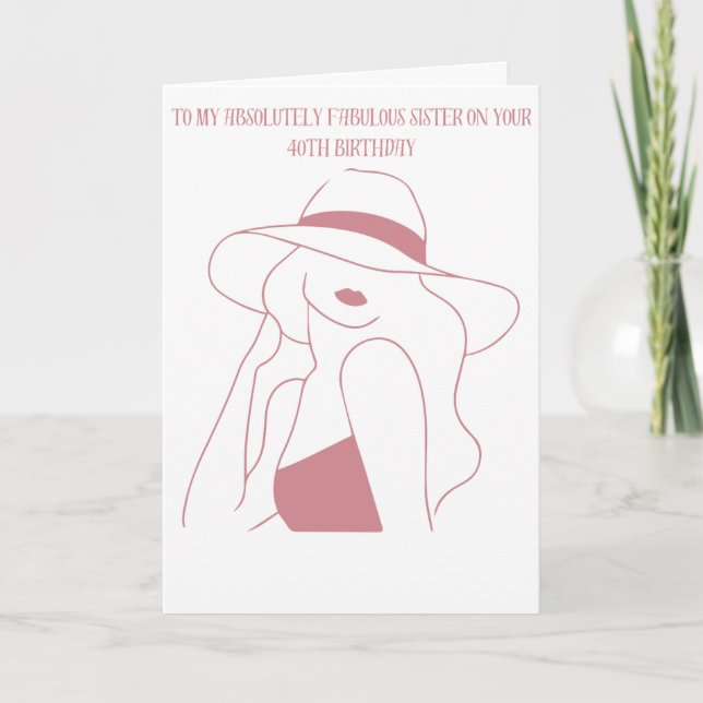 Happy 40th Birthday to my Fabulous Sister Card (Front)