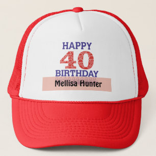 Happy 40th Birthday Trucker Hat