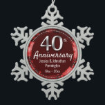 Happy 40th Wedding Anniversary Snowflake Pewter Christmas Ornament<br><div class="desc">Lovely red Happy 40th Anniversary ornament. Faux foil on 40th and as a border frame. Red oil background created by Valarie Wade. Names and dates are adjustable.</div>
