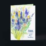 Happy 45th Birthday Sister Flower Bouquet Card<br><div class="desc">A pretty pastel floral happy 45th birthday greeting card for an sister decorated with a bouquet of indigo blue,  orange,  and yellow wildflowers hand painted with watercolor. You can customize the text and the inside color to fit your needs.</div>