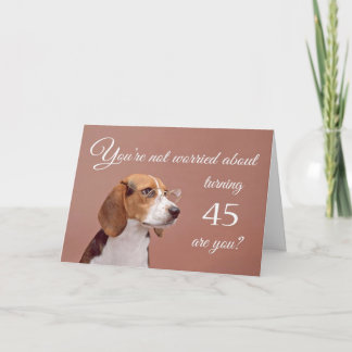 Happy 45th birthday, worried beagle card