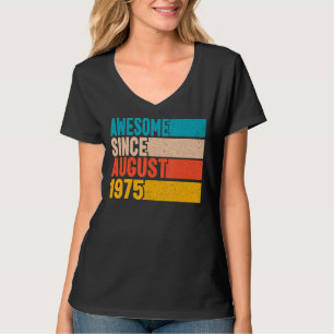 Happy 47th Birthday 47 Year Old Awesome Since Augu T-Shirt