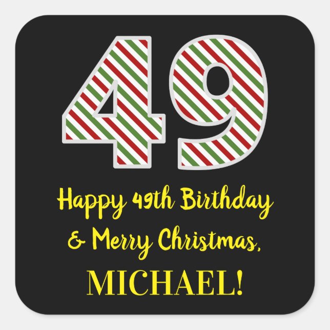Happy 49th Birthday & Merry Christmas, Custom Name Square Sticker (Front)