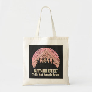 Happy 49th birthday to the most wonderful person tote bag