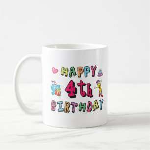 Happy 4th Birthday. 4 year b-day. Coffee Mug