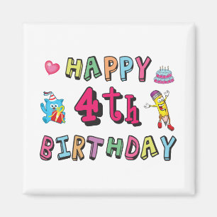 Happy 4th Birthday. 4 year b-day. Magnet