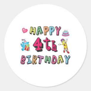 Happy 4th Birthday 4 year b-day wishes Classic Round Sticker