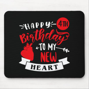 Happy 4th Birthday To My New Heart, Transplant Ann Mouse Mat