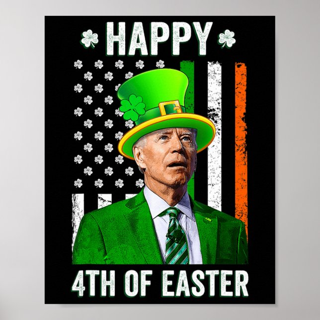 Happy 4th Of Easter Fun Joe Biden St Patricks Day  Poster (Front)