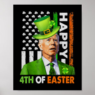 Happy 4th Of Easter Fun Joe St Patricks Day Leprec Poster
